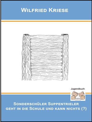 cover image of Sonderschüler Suppentrieler geht in die Schule und kann nichts (?)